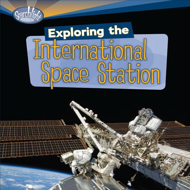 Exploring the International Space Station