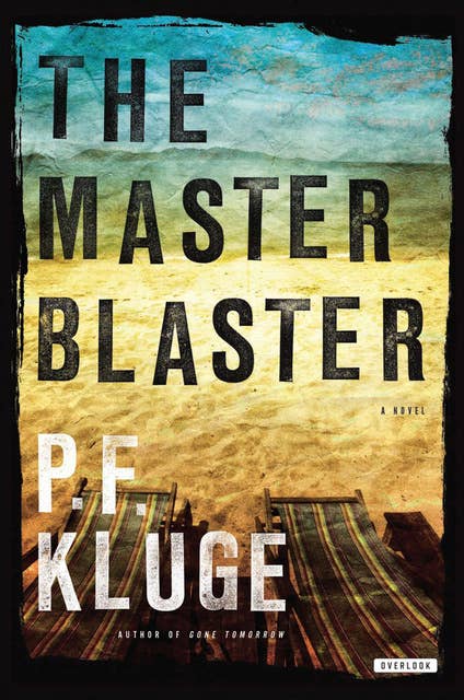 The Master Blaster: A Novel