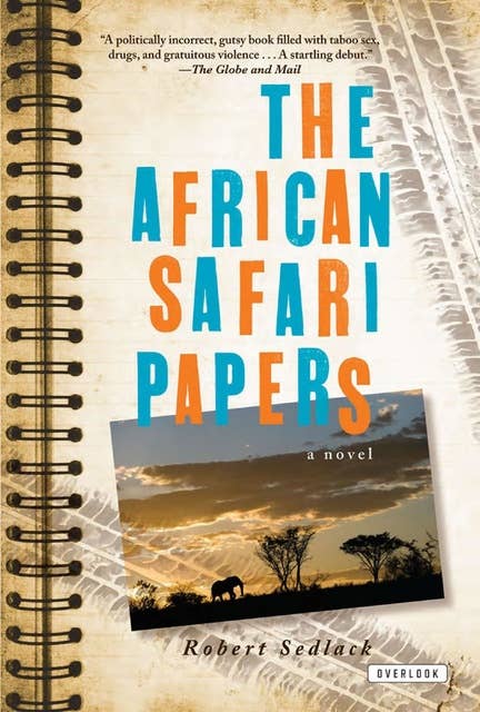 The African Safari Papers: A Novel