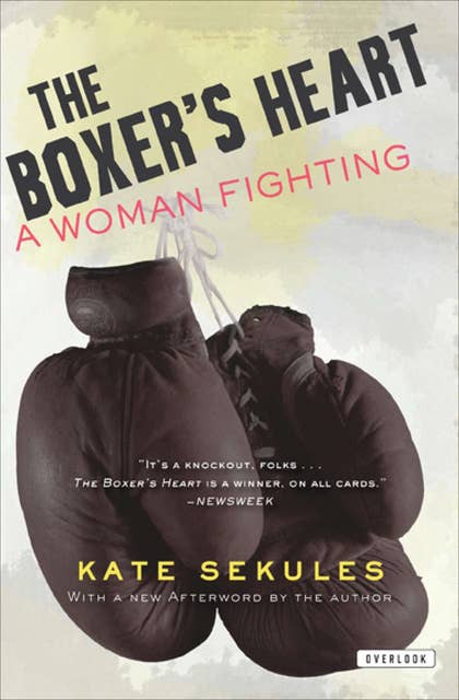 The Boxer's Heart: A Woman Fighting