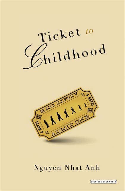 Ticket to Childhood: A Novel