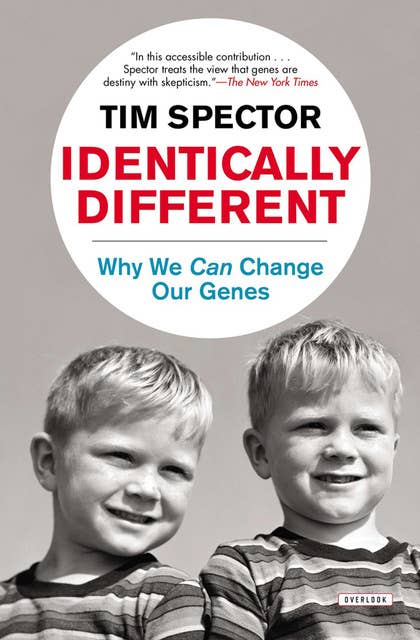 Identically Different: Why We Can Change Our Genes