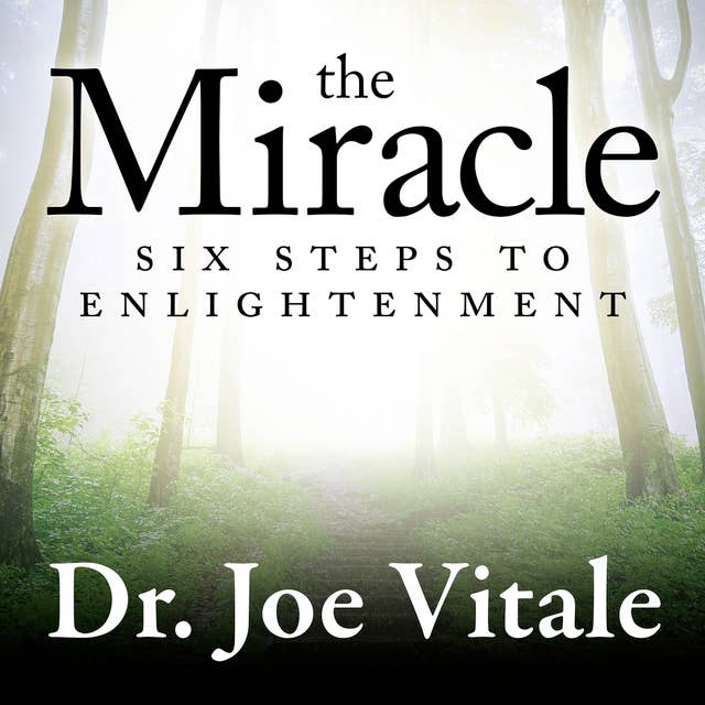 The Miracle: Six Steps to Enlightenment