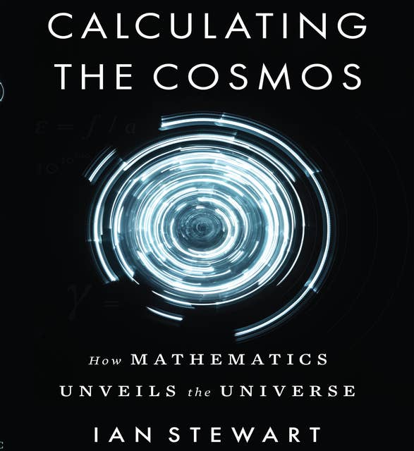 Cover for Calculating the Cosmos: How Mathematics Unveils the Universe