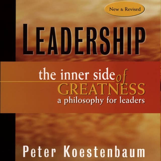 Leadership: The Inner Side of Greatness