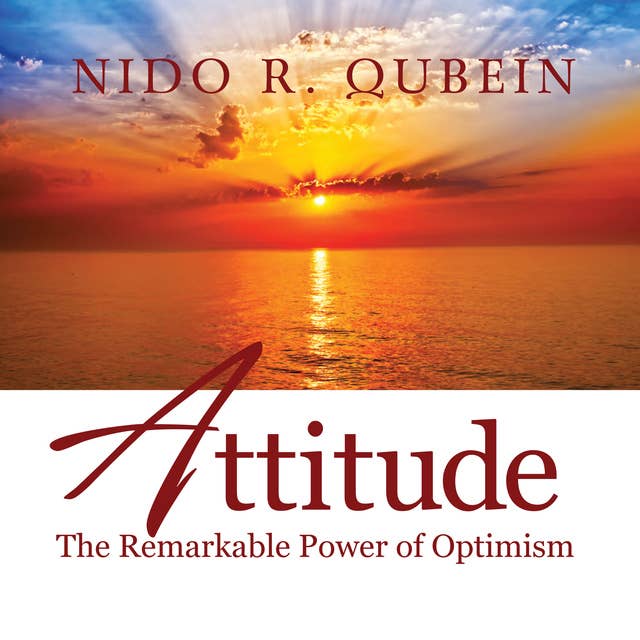 Attitude: The Remarkable Power of Optimism