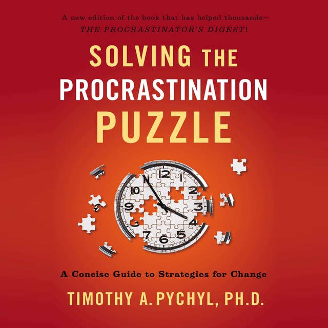 Cover for Solving the Procrastination Puzzle: A Concise Guide to Strategies for Change