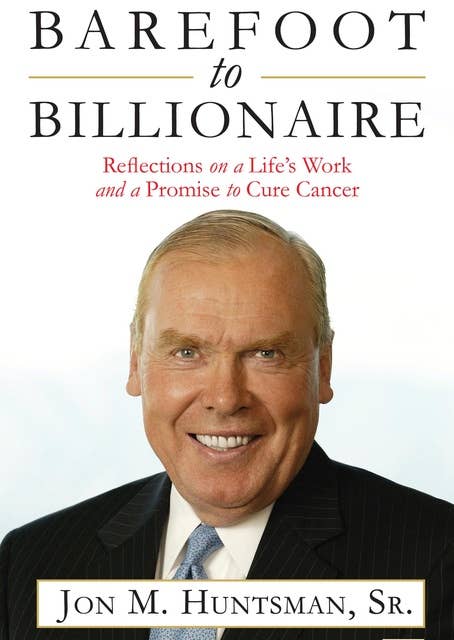 Cover for Barefoot to Billionaire: Reflections on a Life's Work and a Promise to Cure Cancer