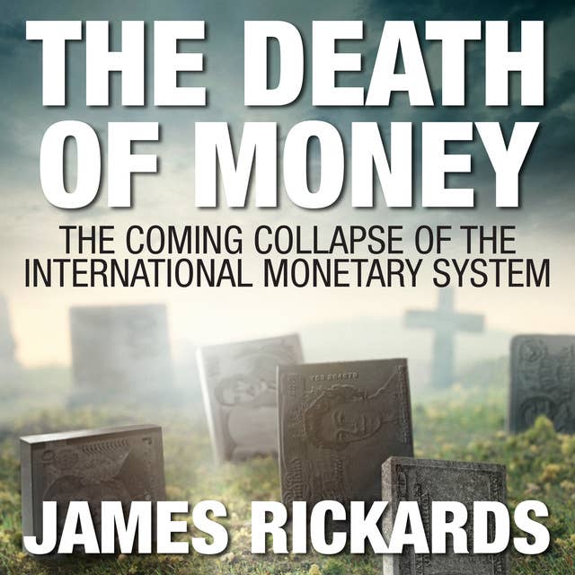The Death Money: The Coming Collapse of the International Monetary System (Int'Edit.)