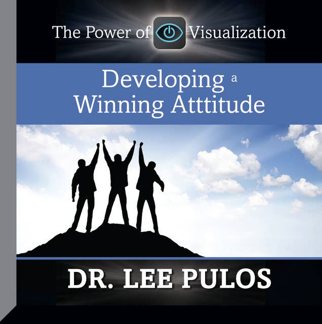 Developing a Winning Attitude: The Power of Visualization