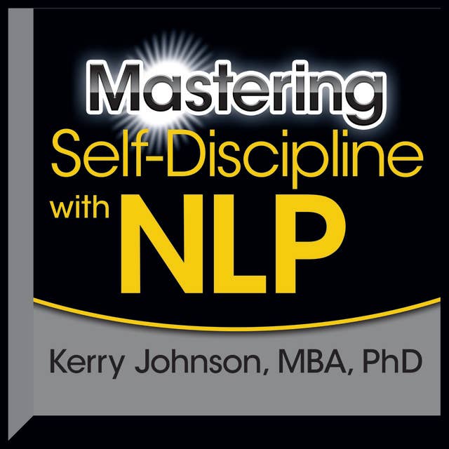 Mastering Self-Discipline with NLP