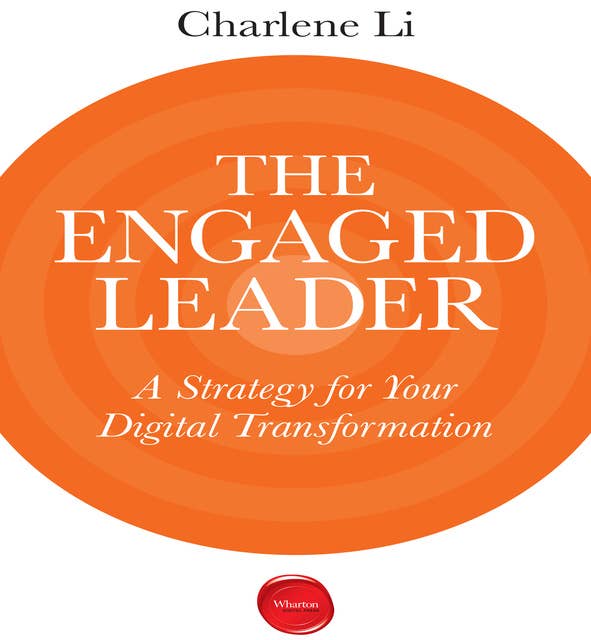 The Engaged Leader: A Strategy for Digital Leadership