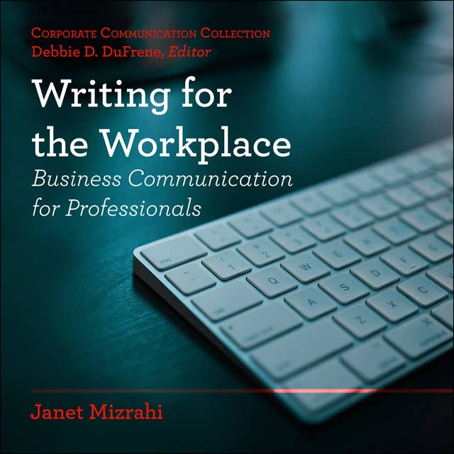 Writing for the Workplace: Business Communication for Professionals