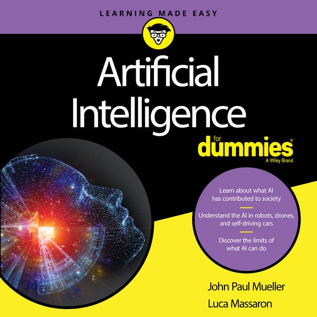 Artificial Intelligence: A Comprehensive Guide to AI, Machine Learning ...