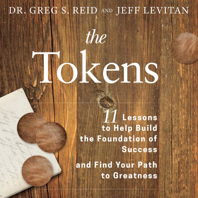 The Tokens: 11 Lessons to Help Build the Foundation of Success and Find Your Path to Greatness