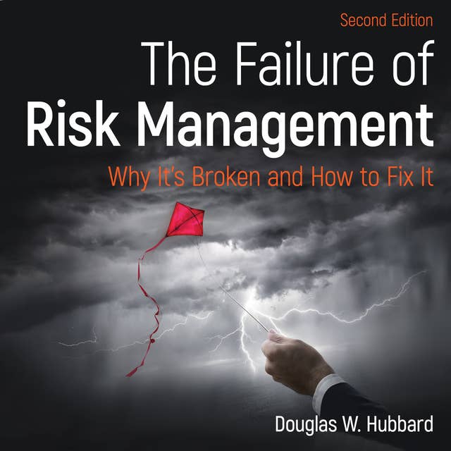 The Failure of Risk Management: Why It's Broken and How to Fix It 2nd Edition