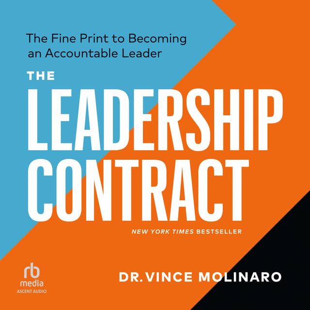The Leadership Contract: The Fine Print to Becoming an Accountable Leader: The Fine Print to Becoming an Accountable Leader, Third Edition