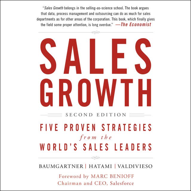 Sales Growth: Five Proven Strategies from the World's Sales Leaders, Second Edition