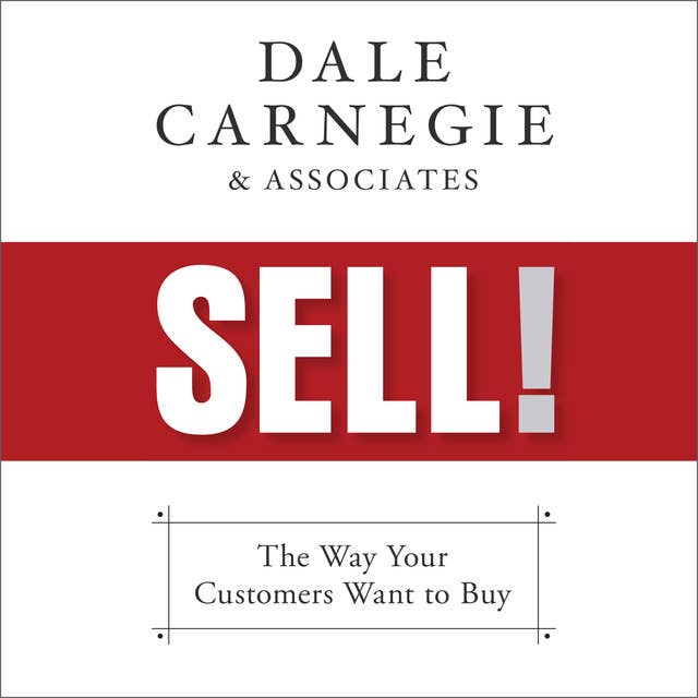 Sell!: The Way Your Customers Want to Buy