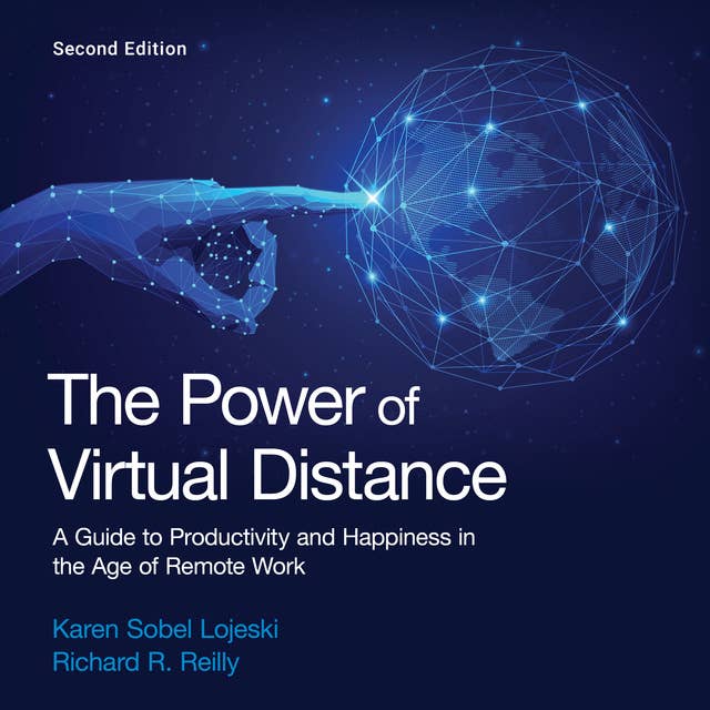 The Power of Virtual Distance: A Guide to Productivity and Happiness in the Age of Remote Work