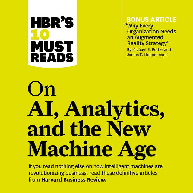 Cover for HBR's 10 Must Reads on AI, Analytics, and the New Machine Age