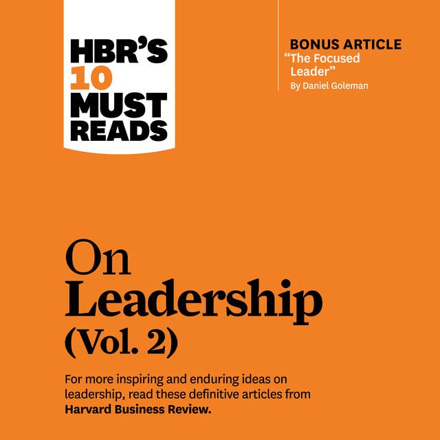 HBR's 10 Must Reads on Leadership (Vol. 2)