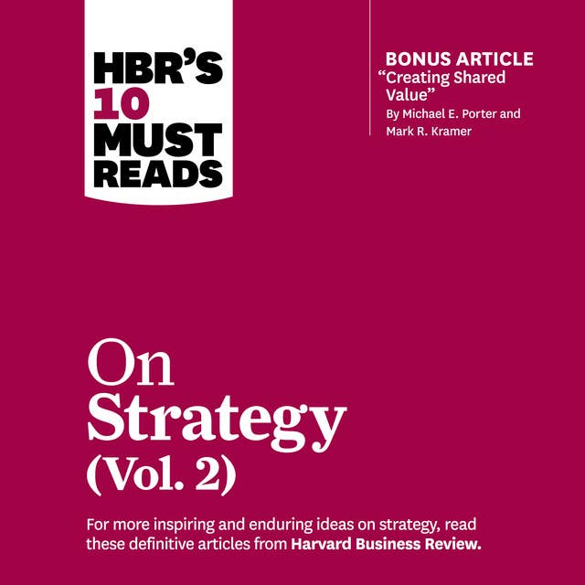 HBR's 10 Must Reads on Strategy (Vol. 2)
