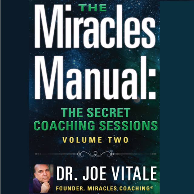 Miracles Manual Vol 2: The Secret Coaching Sessions