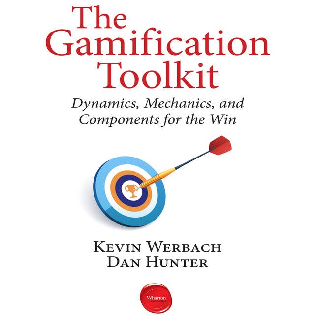 The Gamification Toolkit: Dynamics, Mechanics, and Components for the Win