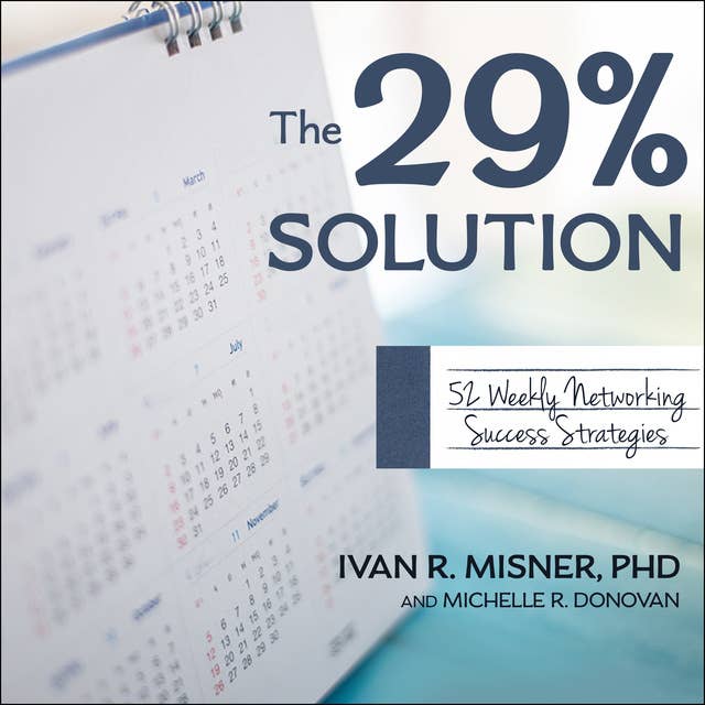 The 29% Solution: 52 Weekly Networking Success Strategies - Äänikirja -  Michelle R. Donovan, Ivan R. Misner - Storytel