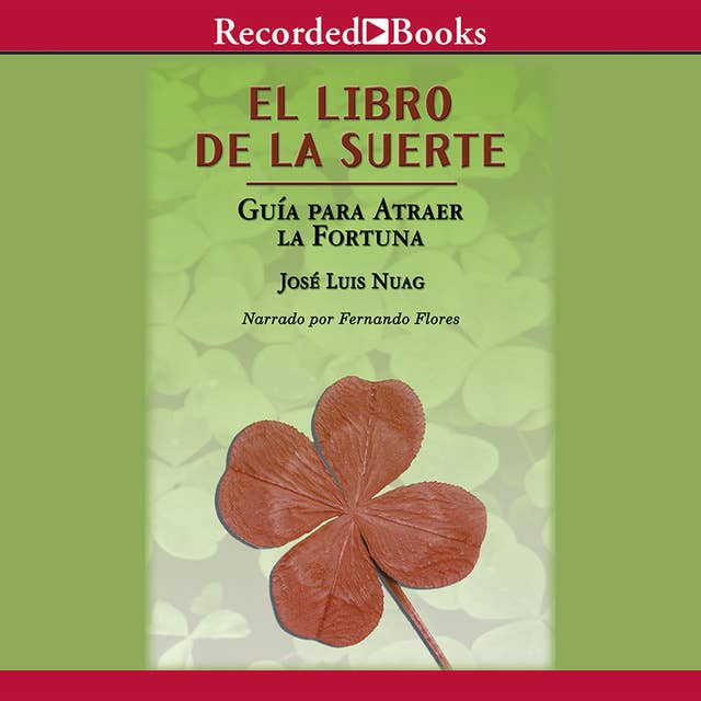 El libro de la suerte: Guía para atraer la fortuna: The Book of Fate: Guide to Attract Fortune