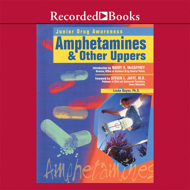 Amphetamines and Other Uppers