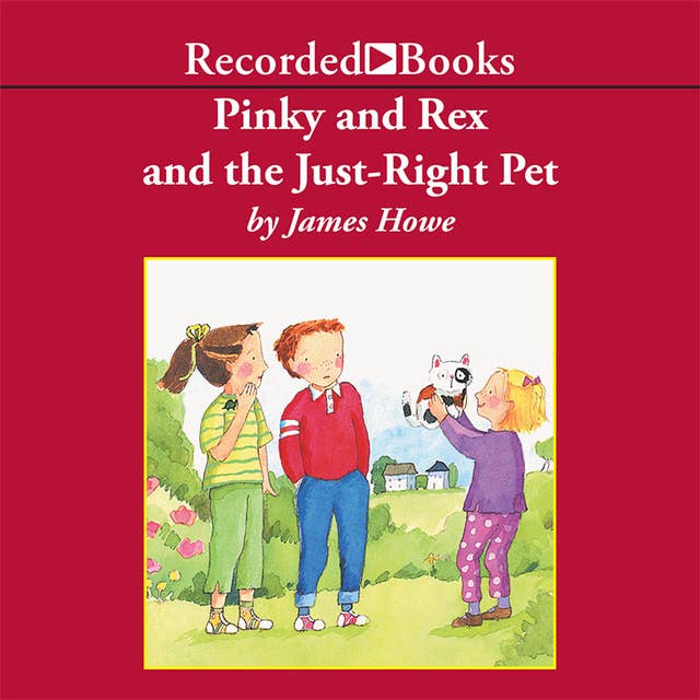 Pinky and Rex and the Just Right Pet