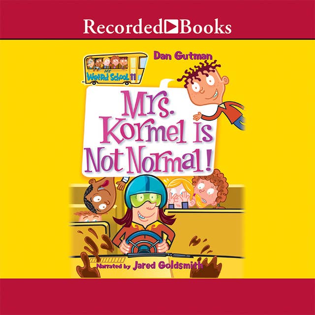 Mrs. Kormel Is Not Normal! by Dan Gutman