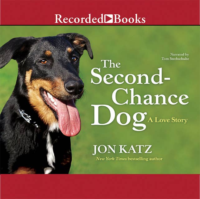 The Second Chance Dog: A Love Story