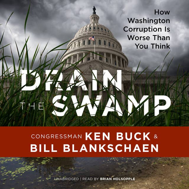 Drain the Swamp: How Washington Corruption Is Worse Than You Think