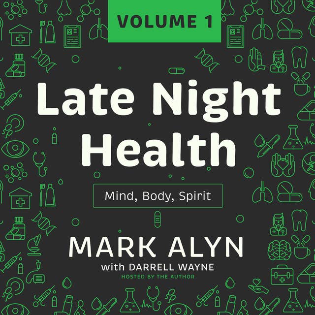 Late Night Health, Vol. 1: Mind, Body, Spirit