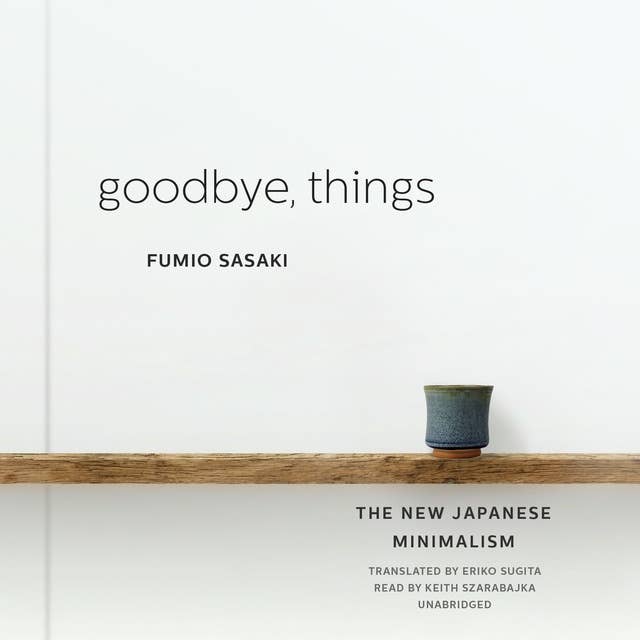 Goodbye, Things: The New Japanese Minimalism