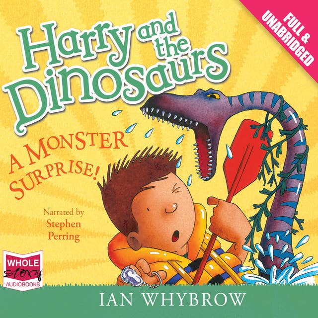 Harry and the Dinosaurs: A Monster Surprise!