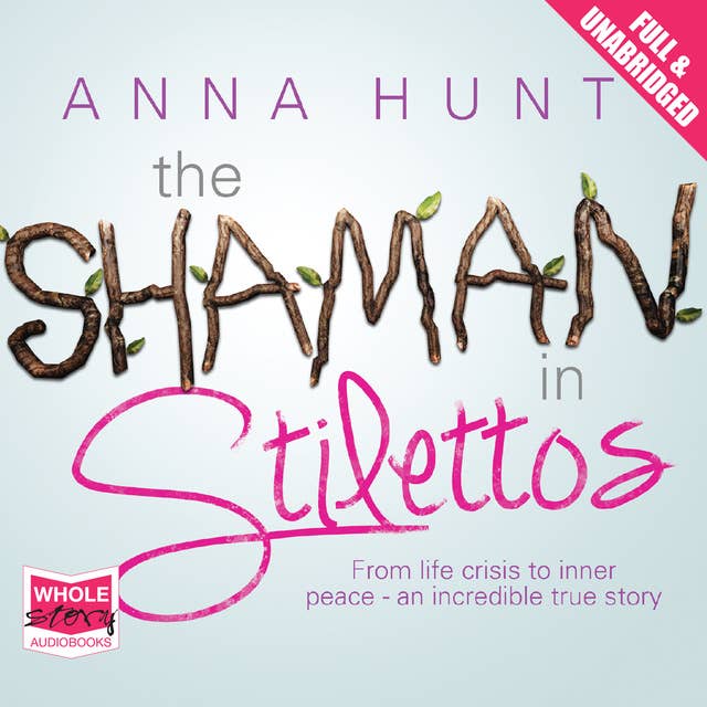 The Shaman in Stilettos