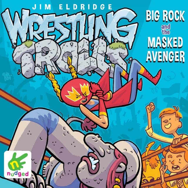 Wrestling Trolls: Big Rock and the Masked Avenger