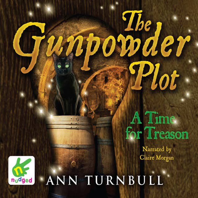 The Gunpowder Plot: A Time for Treason