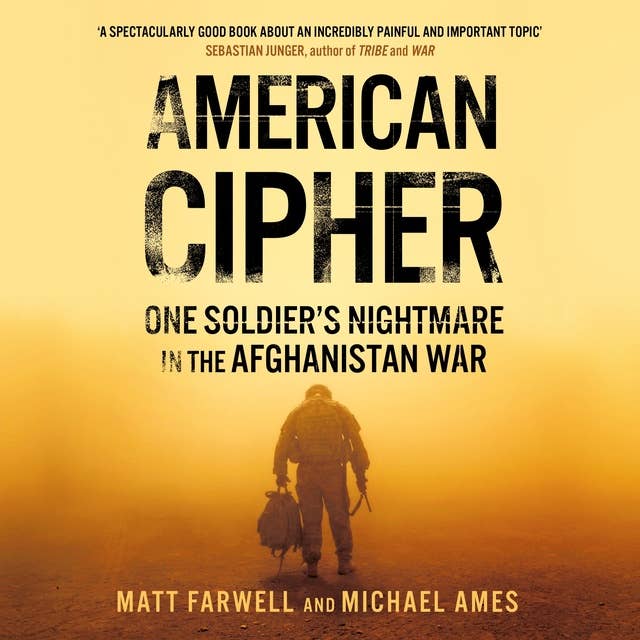 American Cipher: One Soldier’s Nightmare in the Afghanistan War