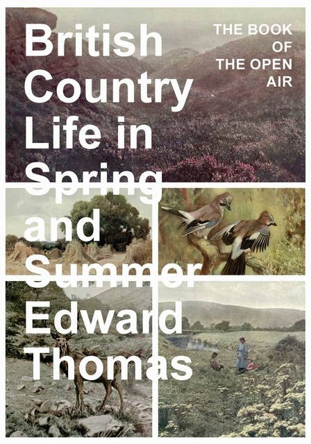 British Country Life in Spring and Summer: The Book of the Open Air