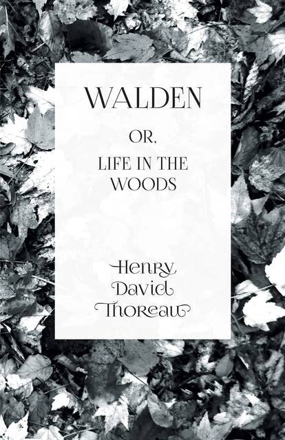Cover for Walden: or, Life in the Woods