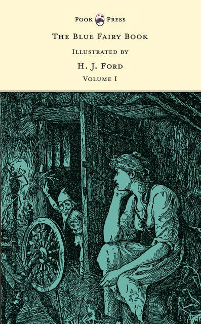 The Blue Fairy Book - Illustrated by H. J. Ford and G. P. Jacomb Hood