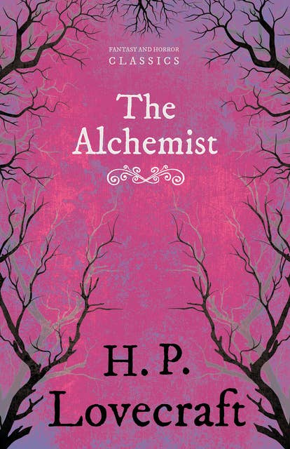 The Alchemist: With a Dedication by George Henry Weiss