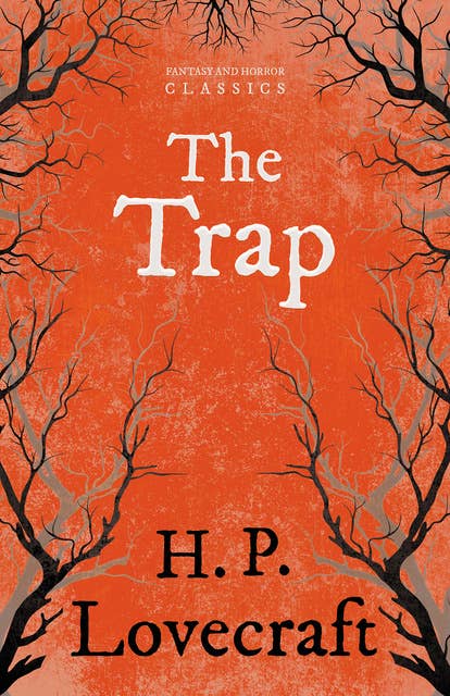The Trap: With a Dedication by George Henry Weiss