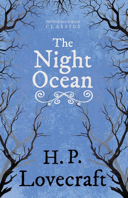 The Night Ocean: With a Dedication by George Henry Weiss