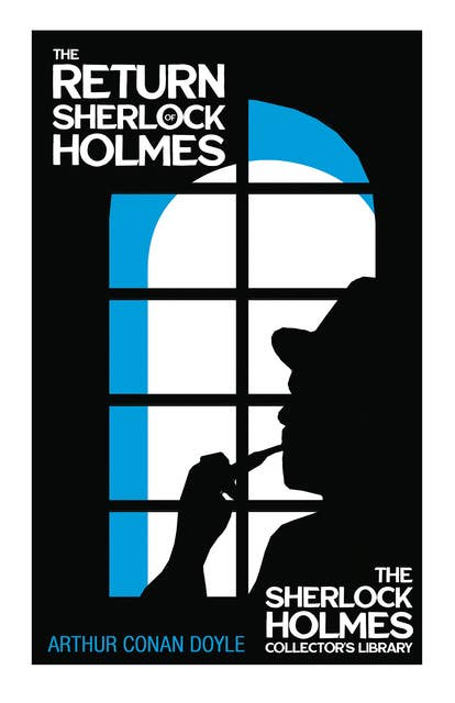 The Return of Sherlock Holmes - The Sherlock Holmes Collector's Library: With Original Illustrations by Charles R. Macauley